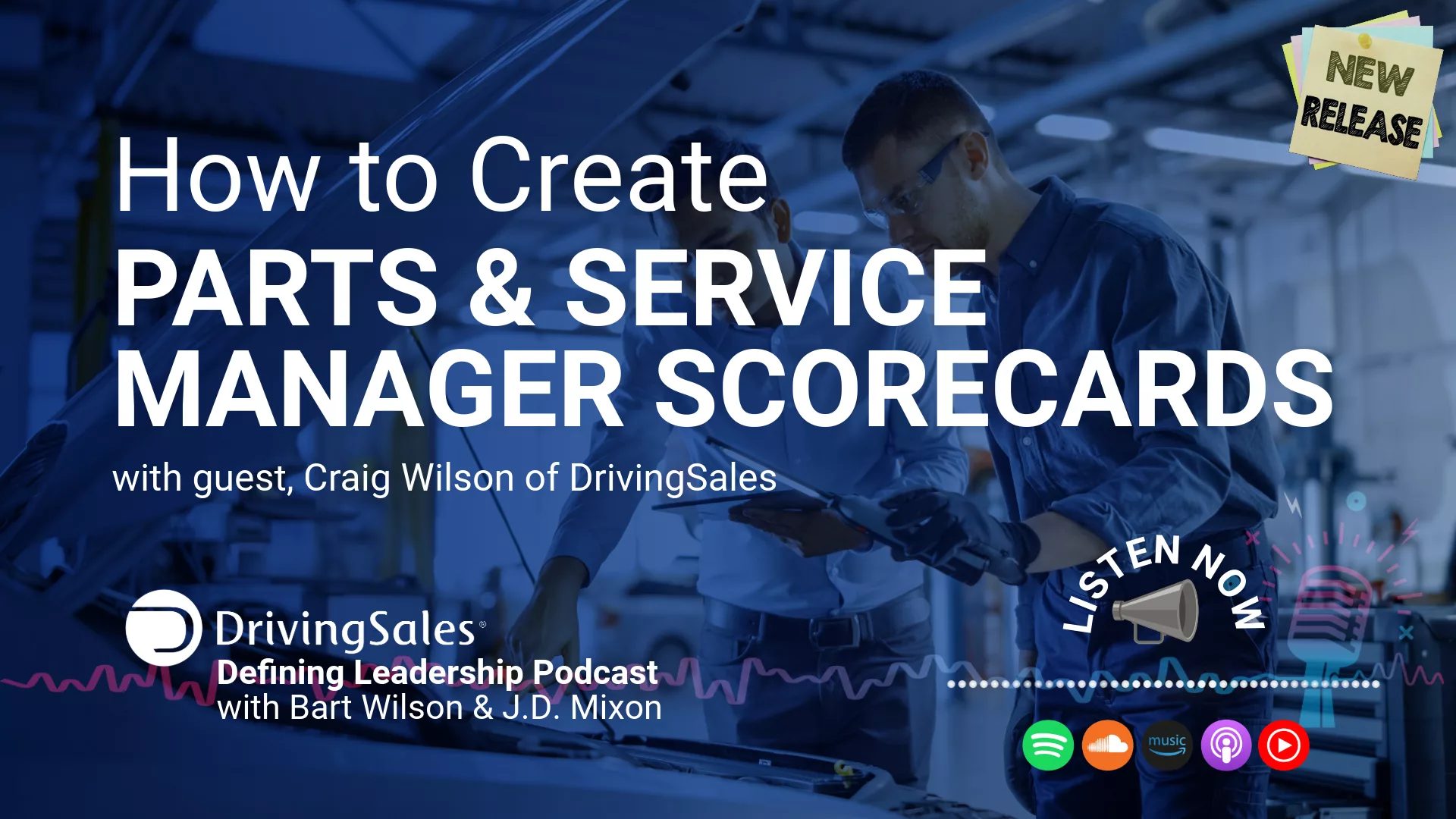 How to Create Parts and Service Manager Scorecards – Driving Sales Defining Leadership Podcast with Bart Wilson and J.D. Mixon, featuring guest Craig Wilson of DrivingSales. Listen now on Spotify, SoundCloud, Apple Music, Google Podcasts, and more. New release with insights on service manager scorecards and parts manager scorecards.